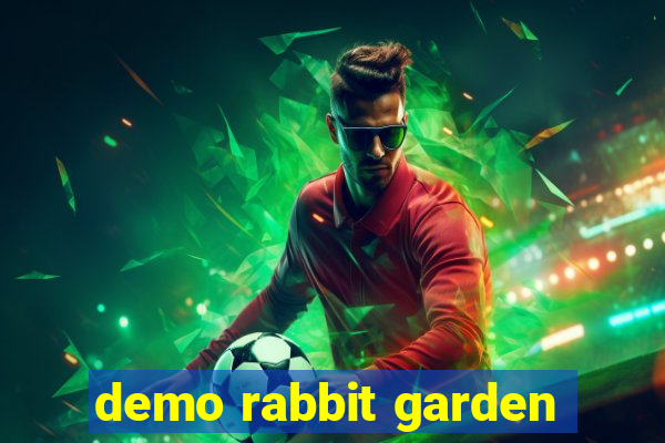 demo rabbit garden